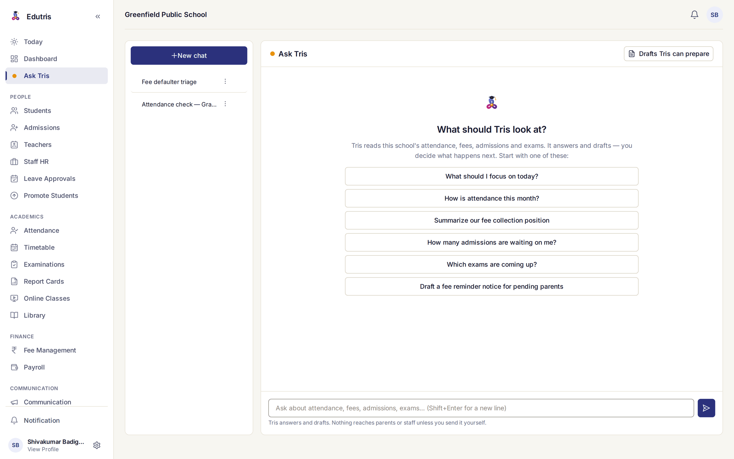 Edutris Ask Tris screen with two saved conversations and suggested questions about today's priorities, attendance, fee collection, pending admissions and upcoming exams, over a note that nothing reaches parents or staff unless you send it yourself